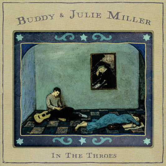 CD - Buddy & Julie Miller - In The Throes