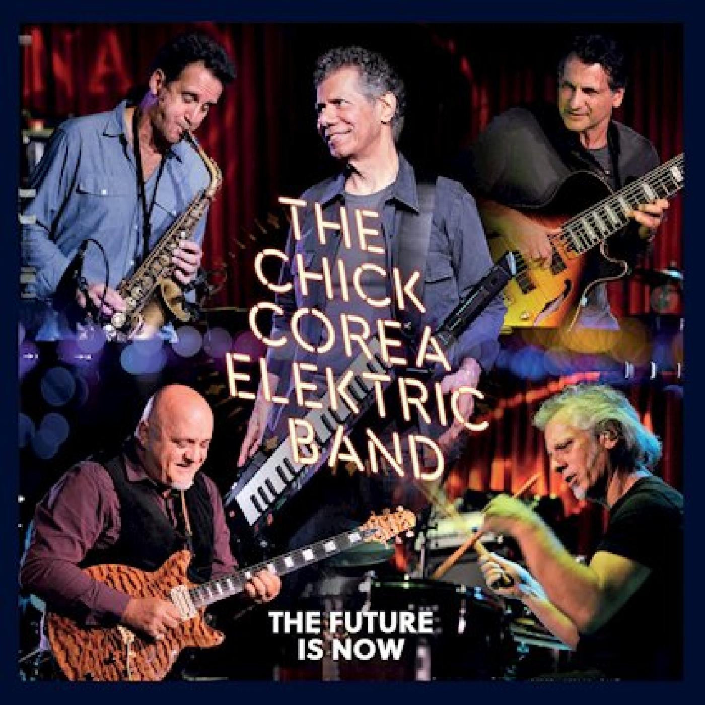 2CD - Chick Corea Elektric Band - The Future Is Now