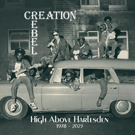 6CD - Creation Rebel - High Above Harlesden 1978-2023