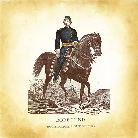 LP - Corb Lund - Horse Soldier! Horse Soldier!