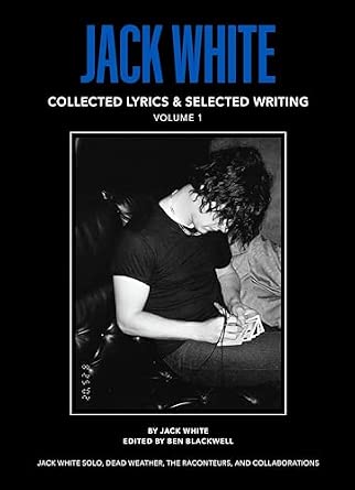 BOOK - Jack White Complete Lyrics and Selected Writing