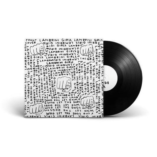 LP - Lambrini Girls - Who Let The Dogs Out (Limited Slutcore Version For Kids Who Can't Read Good)