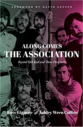 Russ Giguere - Along Comes The Association: Beyond Folk Rock and Three-Piece Suits