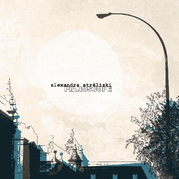 Alexandra Streliski - Pianoscope - LP