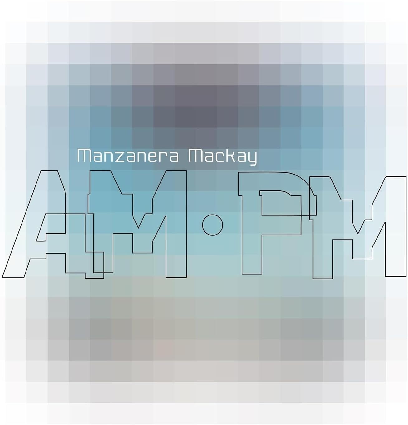 CD - Manzanera MacKay - Am Pm