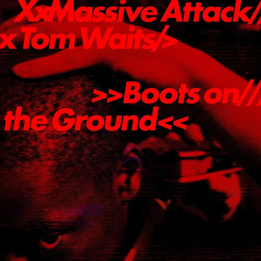LP - Massive Attack & Tom Waits - Boots on the Ground