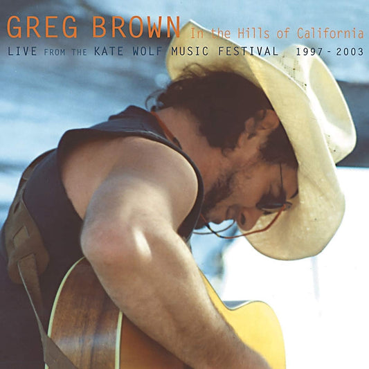 USED 2CD - Greg Brown - In the Hills of California