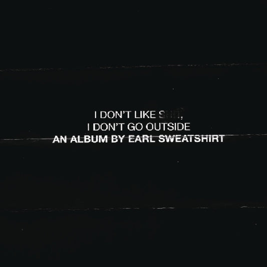 CD - Earl Sweatshirt - I Don't Like Shit, I Don't Go Outside