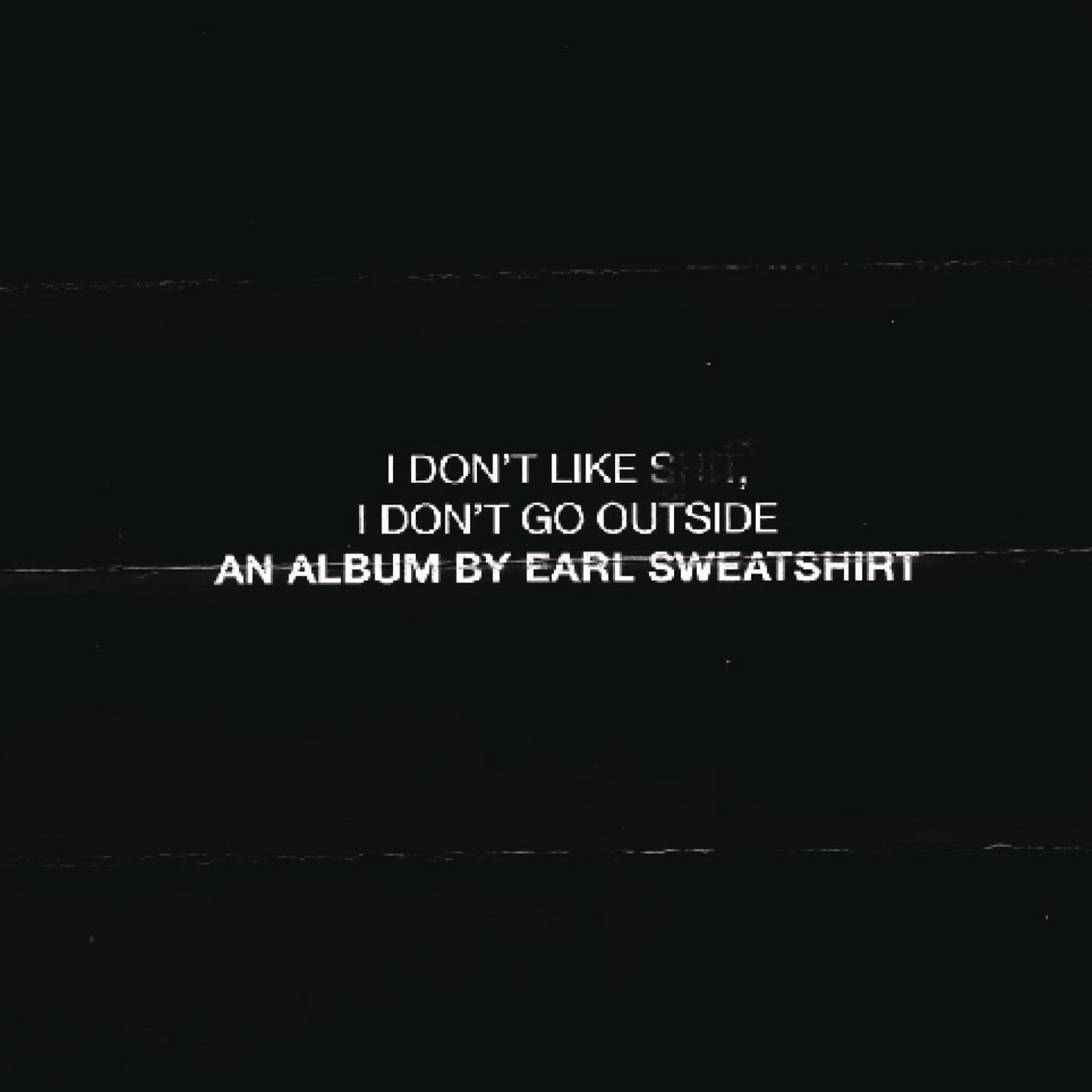 CD - Earl Sweatshirt - I Don't Like Shit, I Don't Go Outside