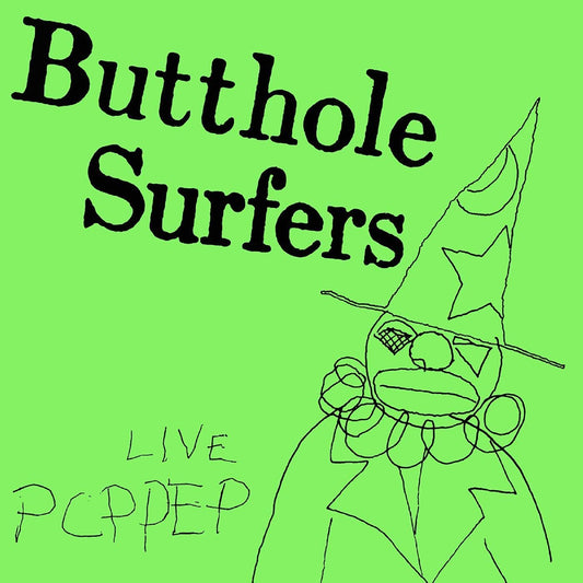 LP - Butthole Surfers - Live PCPPEP