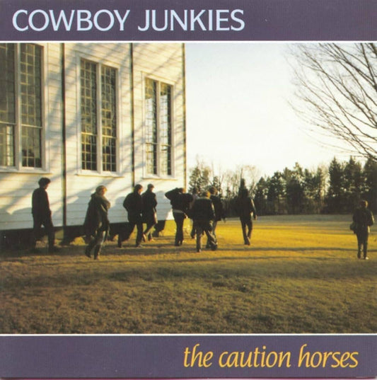 2LP - Cowboy Junkies - The Caution Horses