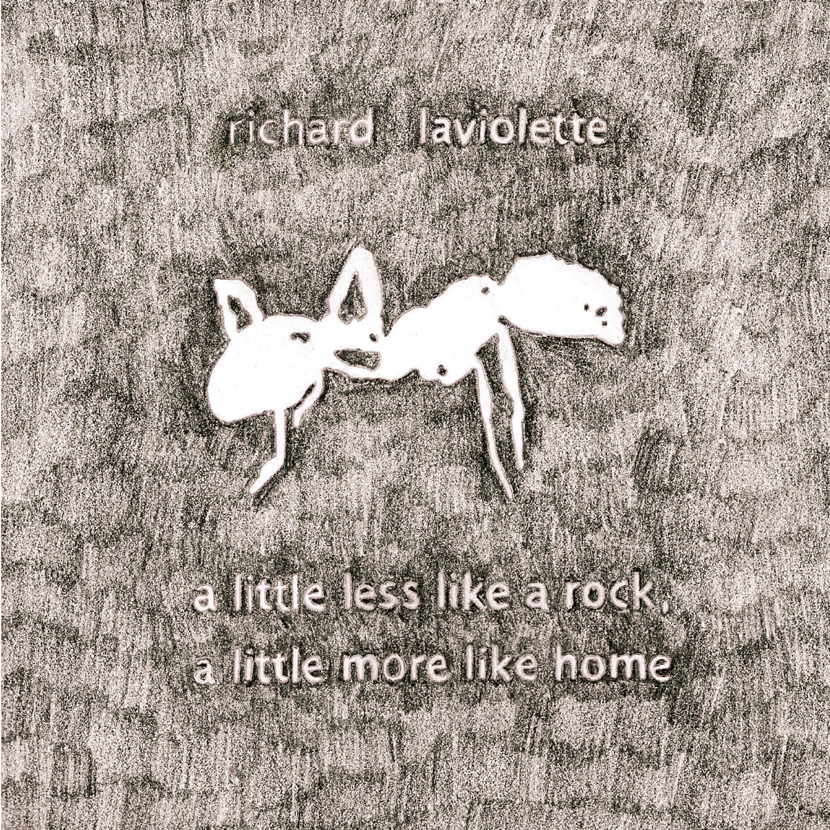 LP - Richard Laviolette - A Little Less Like A Rock, A Little More Like Home (Pre-Order)