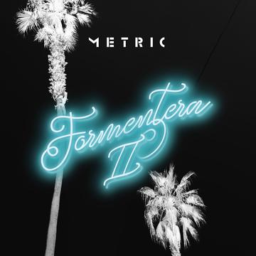 CD - Metric - Formentera II