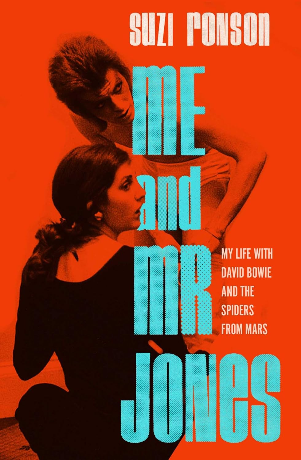 BOOK -  Me and Mr. Jones: My Life with David Bowie and the Spiders from Mars