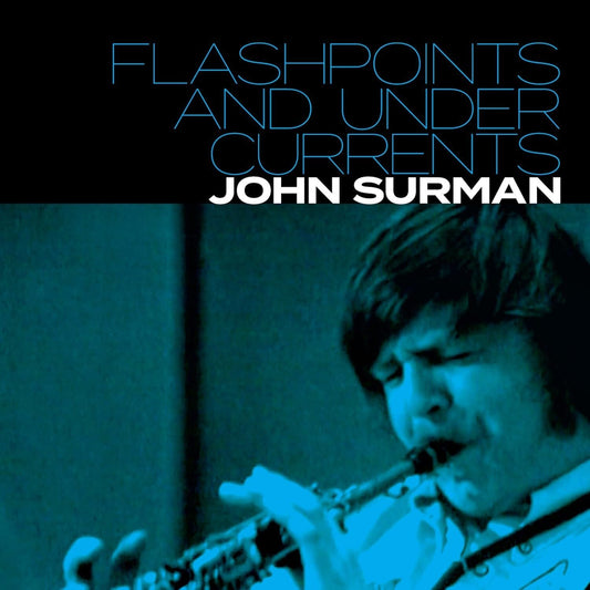 2CD - John Surman - Flashpoints and Undercurrents