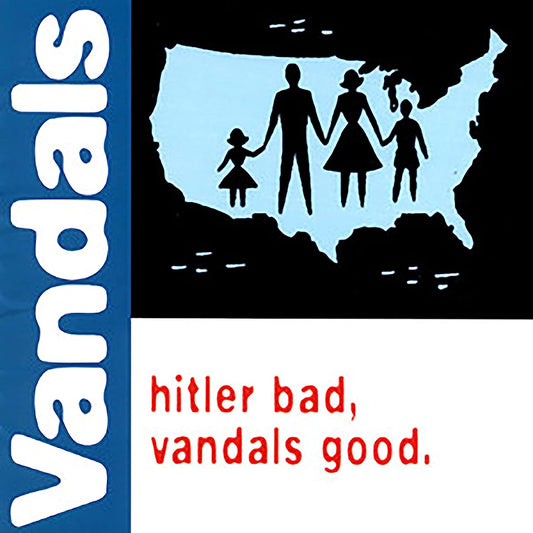 LP - Vandals - Hitler Bad, Vandals Good. (25th)