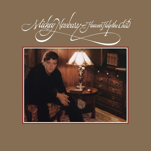 LP - Mickey Newbury - Heaven Help The Child