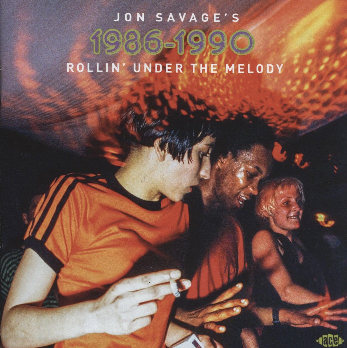 2CD - Jon Savage's 1986-1990: Rollin' Under The Melody