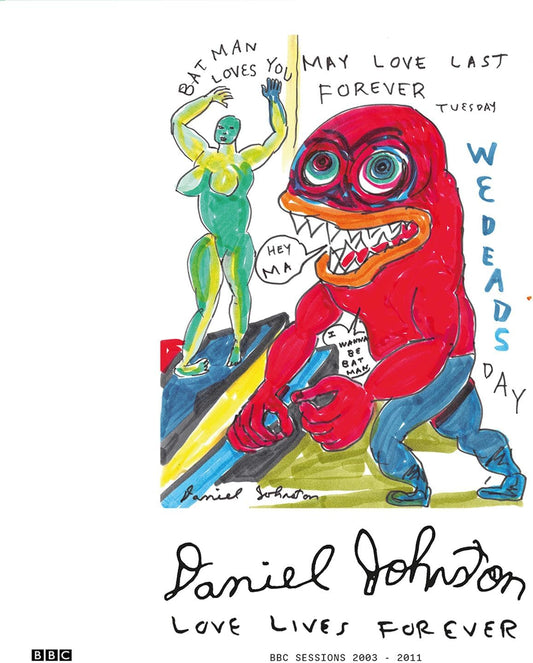 CD - Daniel Johnston - Love Lives Forever (BBC Sessions 2003-2011)