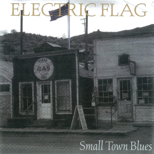 CD - Electric Flag - Small Town Blues