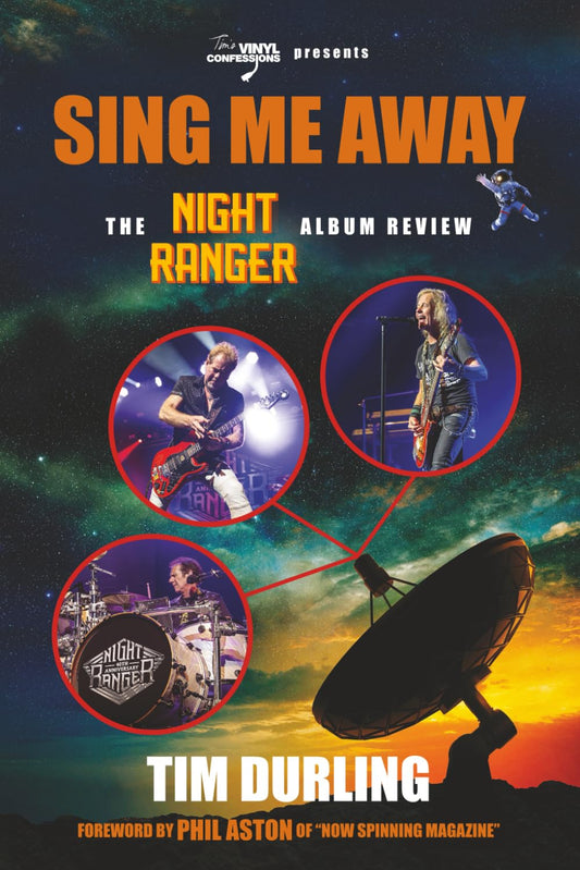 Book - Tim Durling -   SING ME AWAY: The Night Ranger Album Review