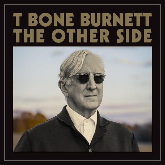 CD - T Bone Burnett - The Other Side (Pre-Order)