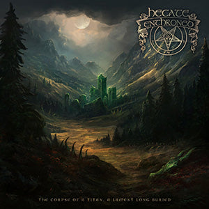 CD - Hecate Enthroned - The Corpse Of A Titan, A Lament Long Buried