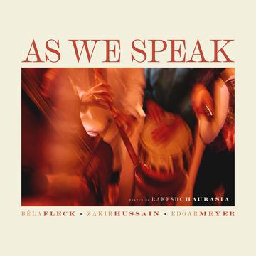 Bela Fleck, Zakir Hussain, Edgar Meyer - As We Speak - LP