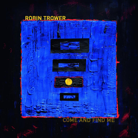 CD - Robin Trower - Come And Find Me