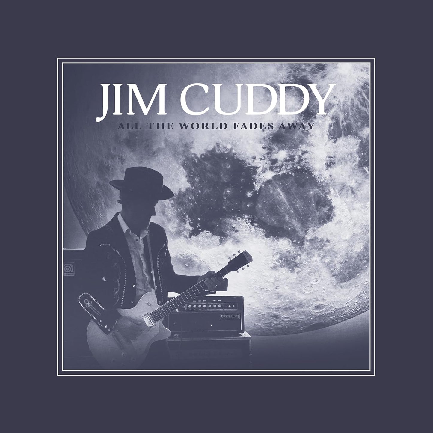 CD - Jim Cuddy -  All the World Fades Away