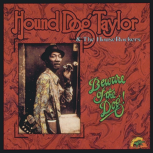 LP - Hound Dog Taylor -  Beware Of The Dog