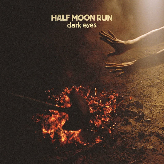 LP - Half Moon Run - Dark Eyes