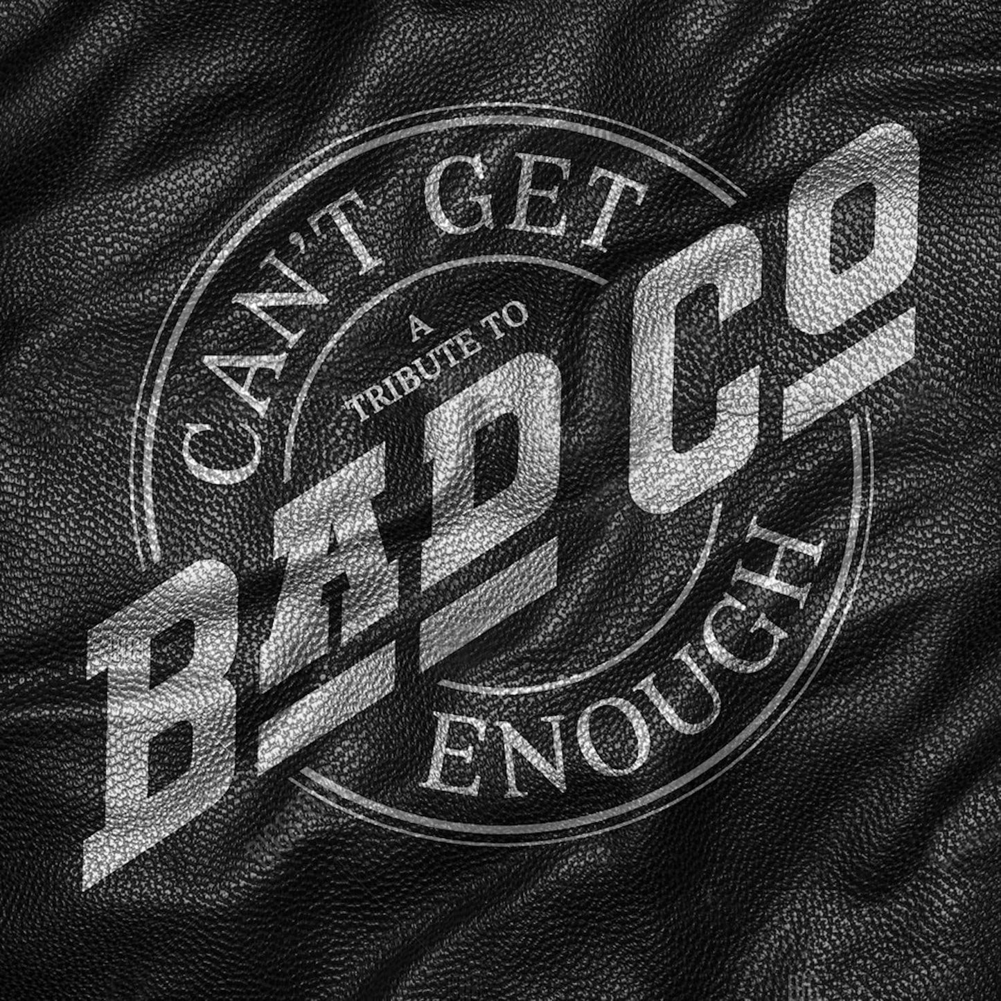 CD - Can't Get Enough: A Tribute To Bad Company