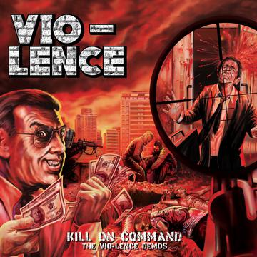 2CD - Vio-Lence - Kill On Command (The Vio-lence Demos)