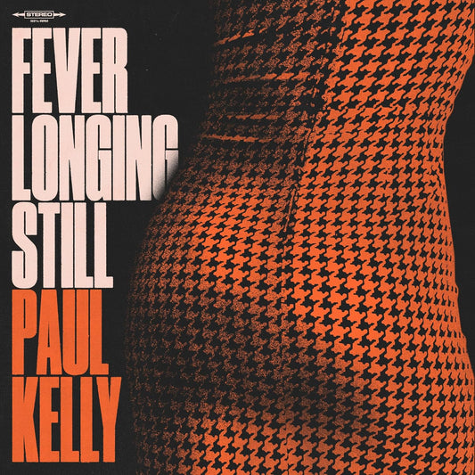 CD - Paul Kelly - Fever Longing Still