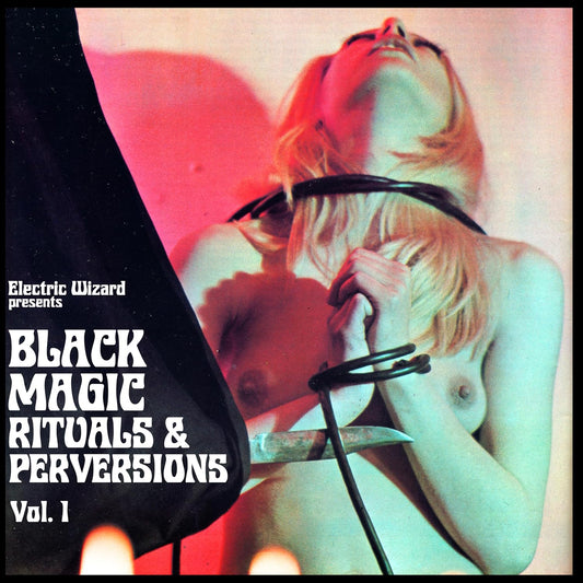 CD - Electirc Wizard - Black Magic Rituals & Perversions Vol. 1