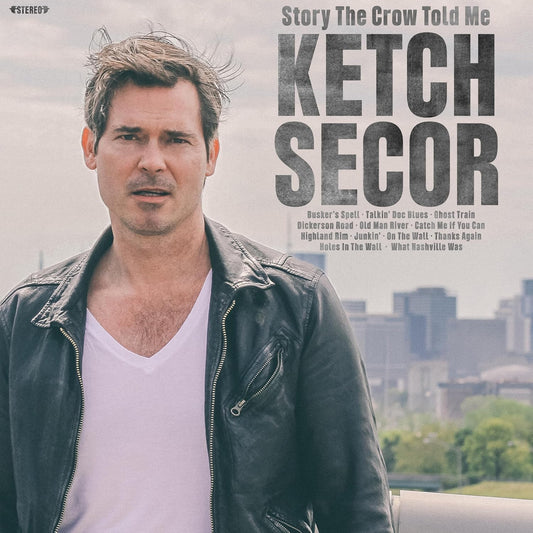 LP - Ketch Secor - Story The Crow Told Me