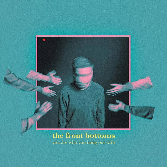 CD - The Front Bottoms - You Are Who You Hang Out With