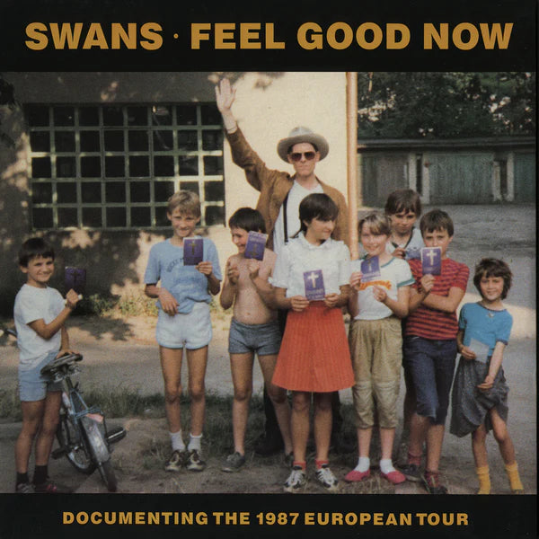 2LP - Swans - Feel Good Now