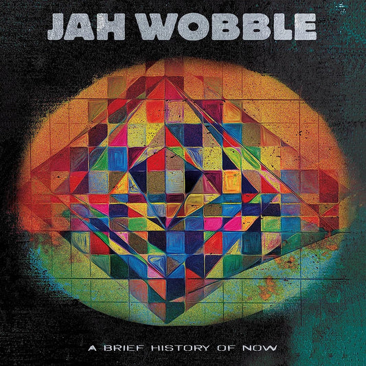 CD - Jah Wobble - A Brief History Of Now