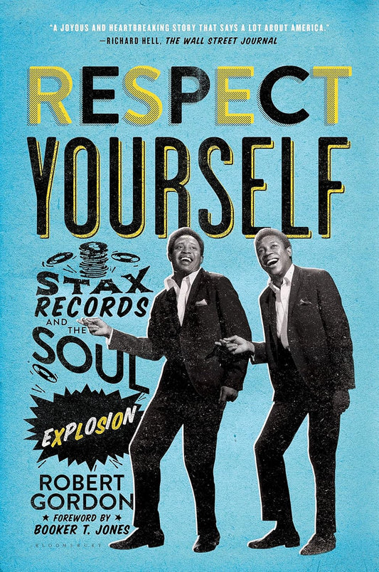BOOK - Respect Yourself: Stax Records and the Soul Explosion