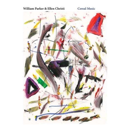 CD - William Parker & Ellen Christi - Cereal Music