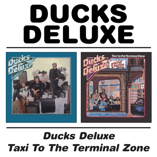 2CD - Ducks Deluxe - Ducks Deluxe/Taxi To The Terminal Zone