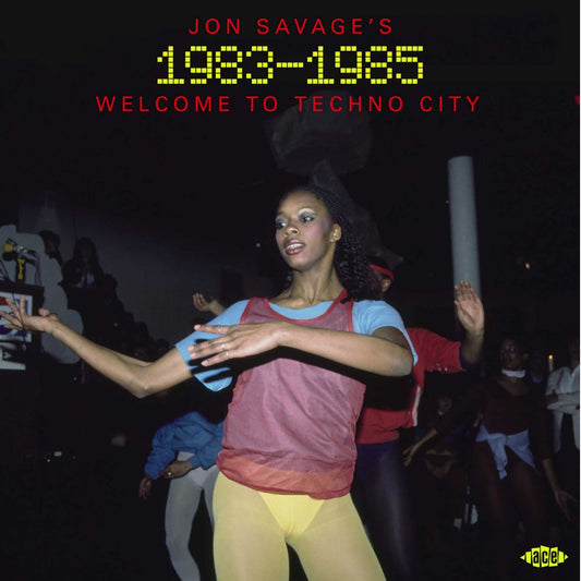 2CD - Jon Savage's 1983-1985: Welcome To Techno City