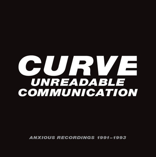 4CD - Curve -  Unreadable Communication – Anxious Recordings 1991-1993