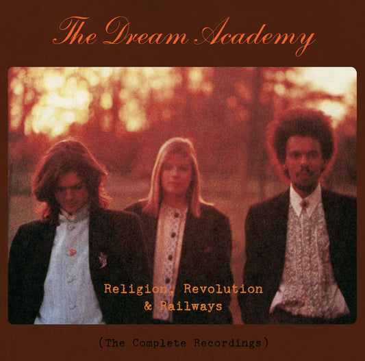 7CD - The Dream Academy - Religion, Revolution & Railways
