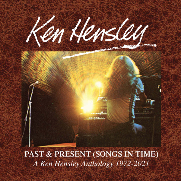 6CD - Ken Hensley - Past & Present 1972-2021