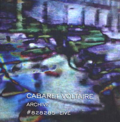 3CD - Cabaret Voltaire - Archive #828285 Live