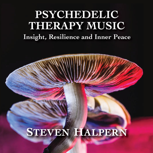 CD - Steven Halpern - Psychedelic Therapy Music: Insight, Resilience And Inner Peace