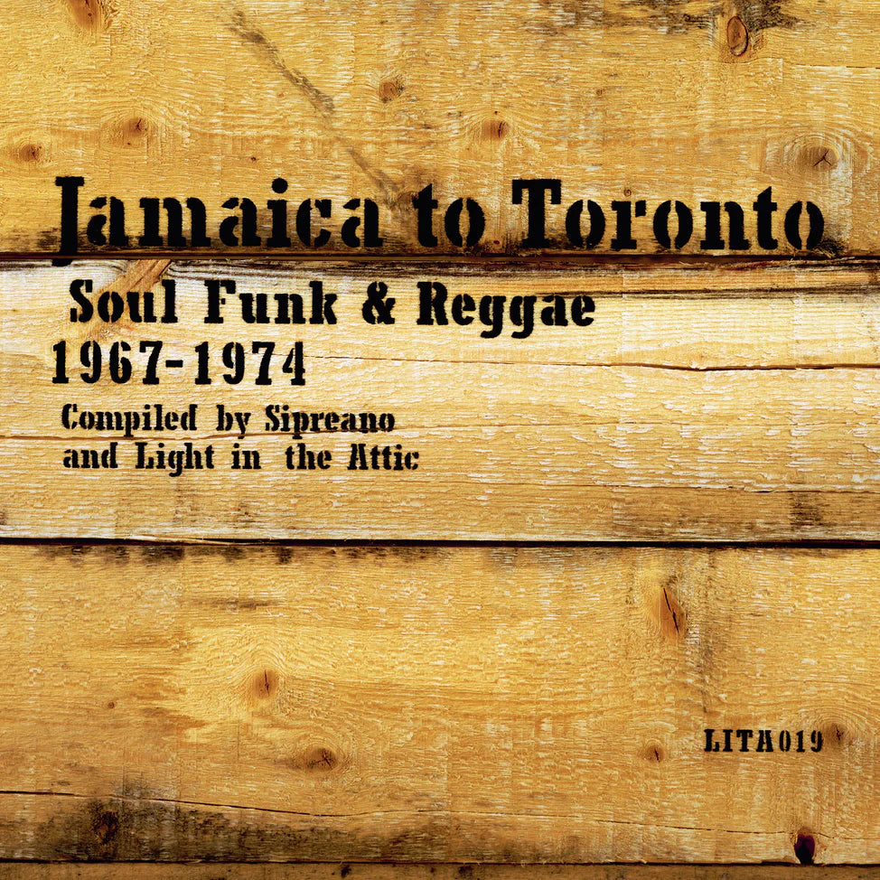 2LP - Jamaica to Toronto: Soul, Funk & Reggae 1967-1974